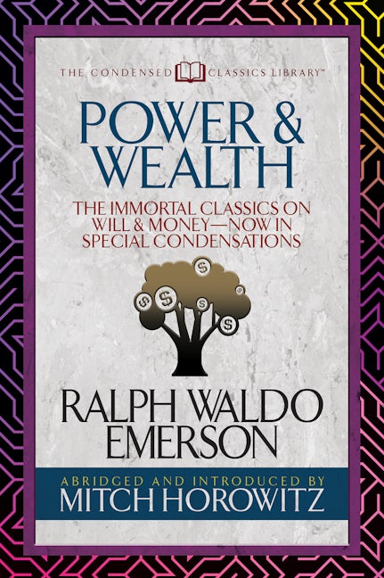 Book cover image for Power & Wealth (Condensed Classics) ISBN: 9781722501983